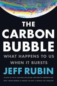 Jeff Rubin's The Carbon Bubble